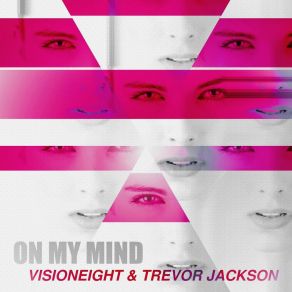 Download track On My Mind (Bootmasters & A-Motion Source Remix) VisioneightBootmasters, A-Motion Source