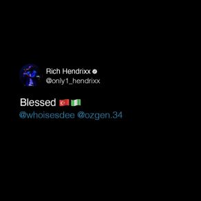 Download track Blessed Rich HendrixxEsdee, Özgen