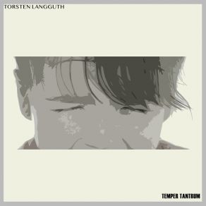 Download track Temper Tantrum Torsten Langguth