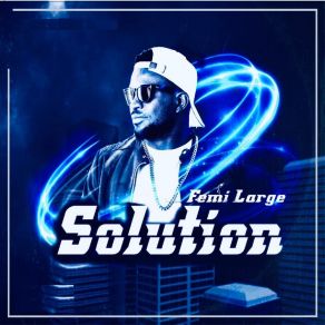 Download track Solution Femi Large