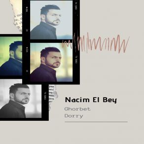 Download track Ghorbet Dorry Nacim El Bey