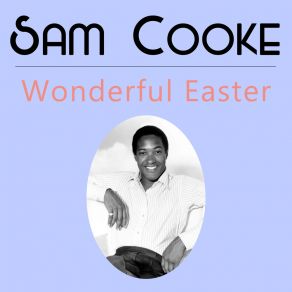 Download track Touch The Hem Of His Garment Sam Cooke The Soul Stirrers