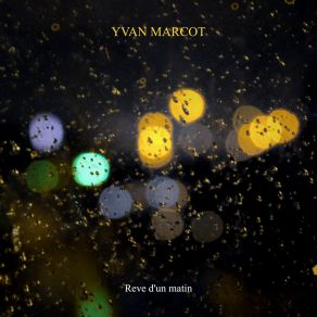 Download track Tout Va Bien Yvan Marcot