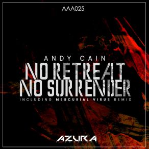 Download track No Retreat No Surrender (Mercurial Virus Remix) Andy CaineMercurial Virus