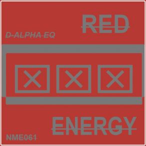 Download track Red X Energy (2nd Phase Mix) D-Alpha Eq