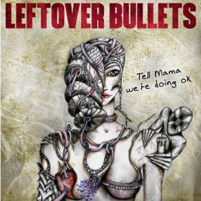 Download track It's Alright Leftover Bullets