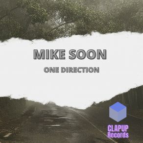 Download track One Direction (Original Mix) Mike Soon