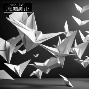 Download track Oneironauts (Mute Mix) Dark Light (ES)