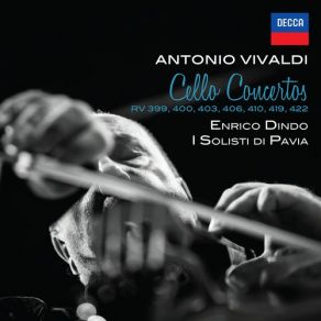 Download track Vivaldi: Cello Concerto In C Major, RV. 399 - 1. Allegro Enrico Dindo, I Solisti Di Pavia