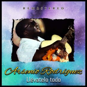 Download track El Último Amor (Remastered) Arseñio Rodríguez