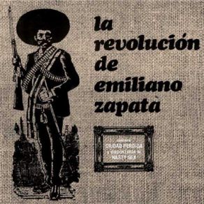 Download track Todavia Nada (Still Don't - Not Yet) La Revolución De Emiliano Zapata