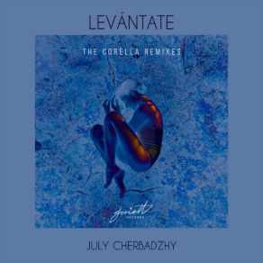 Download track Levantate (The Corella Rave Remix) July CherbadzhyThe Corella