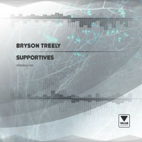 Download track Supportives (Radio Edit) Bryson Treely