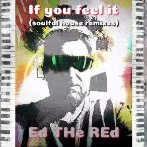 Download track If You Feel It (Soulful House Remix) Ed 