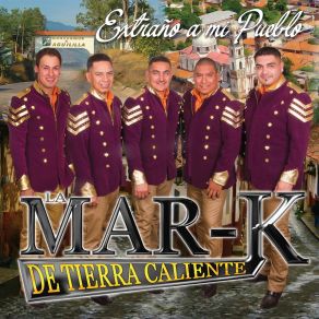 Download track Nuestro Primer Paso La Mar-K De Tierra Caliente