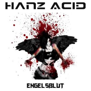 Download track Engelsblut Hanz Acid