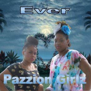 Download track Ever (Instrumental) Pazzion Girlz