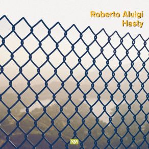 Download track Hasty Roberto Aluigi