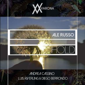 Download track Hold (Andrea Cassino Remix) Ale Russo