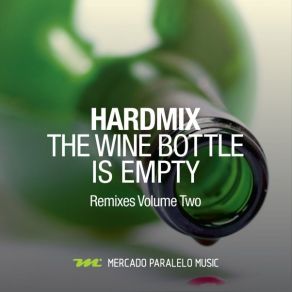 Download track The Wine Bottle Is Empty (Bell Mesk Remix) Hardmix