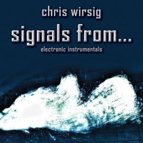 Download track Signal From The Void Chris Wirsig