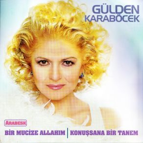 Download track Bir Mucize Allahım Gülden Karaböcek