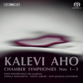 Download track Chamber Symphony No. 3 For Alto Saxophone And String Orchestra - III. …pitkät Yöt Sulavat (…the Long Nights Are Melting) Tapiola Sinfonietta, John-Edward KellyJean Jacques Kantorow