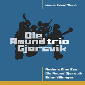 Download track If I Were A Bell (Live At Swing'n'Sweet Jazz Club In Bergen, Norway. November 9.2019) Ole Amund Gjersvik, Anders Olav Ese, Ole Amund Gjersvik Trio, Stian Villanger