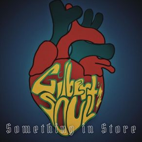 Download track Selfish Ways Gilbert's Soul