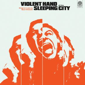 Download track The Violent Hand Reaches Sean Wolcott