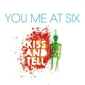 Download track Kiss And Tell (Acoustic) You Me At Six