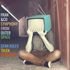 Download track Symphony From Outer Space (Th; En & Starkato Remix) Stan Kolev, En, TH, Fran & Co, Starkato