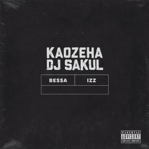 Download track Bessa Izz KAOZEHA DJ SAKUL