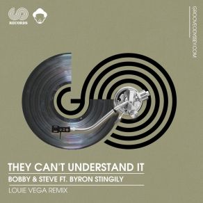 Download track They Can't Understand It (Louie Vega Instrumental Dub) Byron StingilyLouie Vega