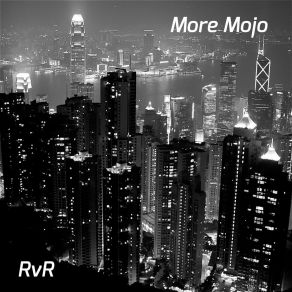 Download track More Mojo RvR