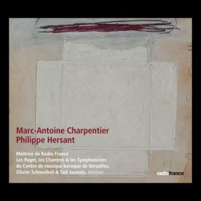 Download track Cantique Des Trois Enfants Dans La Fournaise Louez Sa Grandeur Mon Pareil Les Pages, Schneebeli Olivier, Sofi Jeannin, Maitrise De Radio France, Les Chantres, Les Symphonistes Du Centre De Musique Baroque De Versailles