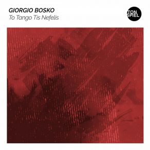 Download track To Tango Tis Nefelis (Extended Mix) Giorgio Bosko