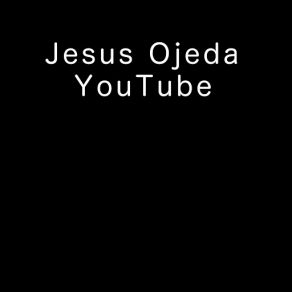 Download track El Vago Jesús Ojeda