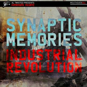 Download track Industrial Revolution Synaptic Memories