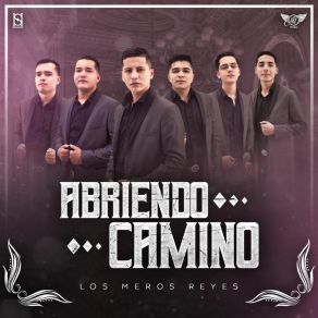 Download track Abriendo Camino Los Meros Reyes