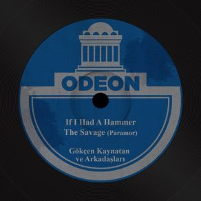 Download track If I Had A Hammer Gökçen Kaynatan Ve Arkadaşları