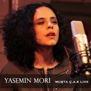 Download track Muşta (Ç. A. K Live) Yasemin Mori