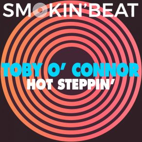 Download track Hot Steppin' Toby O'Connor