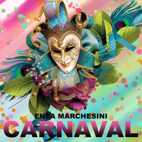 Download track Carnaval (Extended Mix) Enea Marchesini