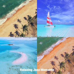 Download track Energetic Music For Ambiance Relaxing Jazz Moments