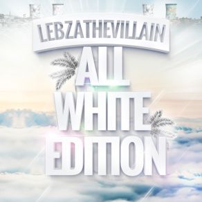 Download track Just White Lebza TheVillain