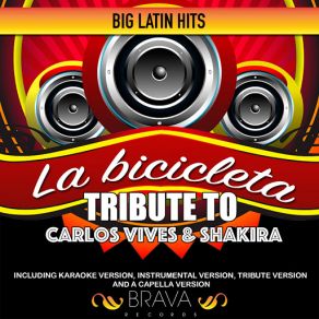 Download track La Bicicleta (Tribute To Carlos Vives [Acapella] Brava HitMakers