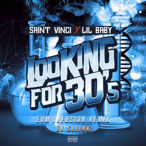 Download track Looking For 30's (EDM Infusion Remix - Radio Edit) Vitamin KLil Baby