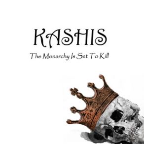 Download track The Monarchy Is Set To Kill (Single) FREE DOWNLOAD Kashis