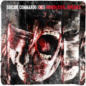 Download track When Evil Speaks (Shiv - R Remix) Suicide CommandoShiv - R